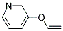 Pyridine, 3-(ethenyloxy)-(9ci) Structure,104818-90-8Structure