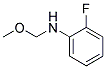 Benzenamine, 2-fluoro-n-(methoxymethyl)-(9ci) Structure,129367-42-6Structure