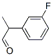 Benzeneacetaldehyde, 3-fluoro-alpha-methyl-(9ci) Structure,494862-24-7Structure