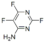 4-Pyrimidinamine, 2,5,6-trifluoro-(9ci) Structure,697-85-8Structure