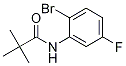 N-(2-bromo-5-fluorophenyl)pivalamide Structure,885609-84-7Structure